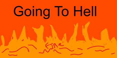 Going to Hell Fire